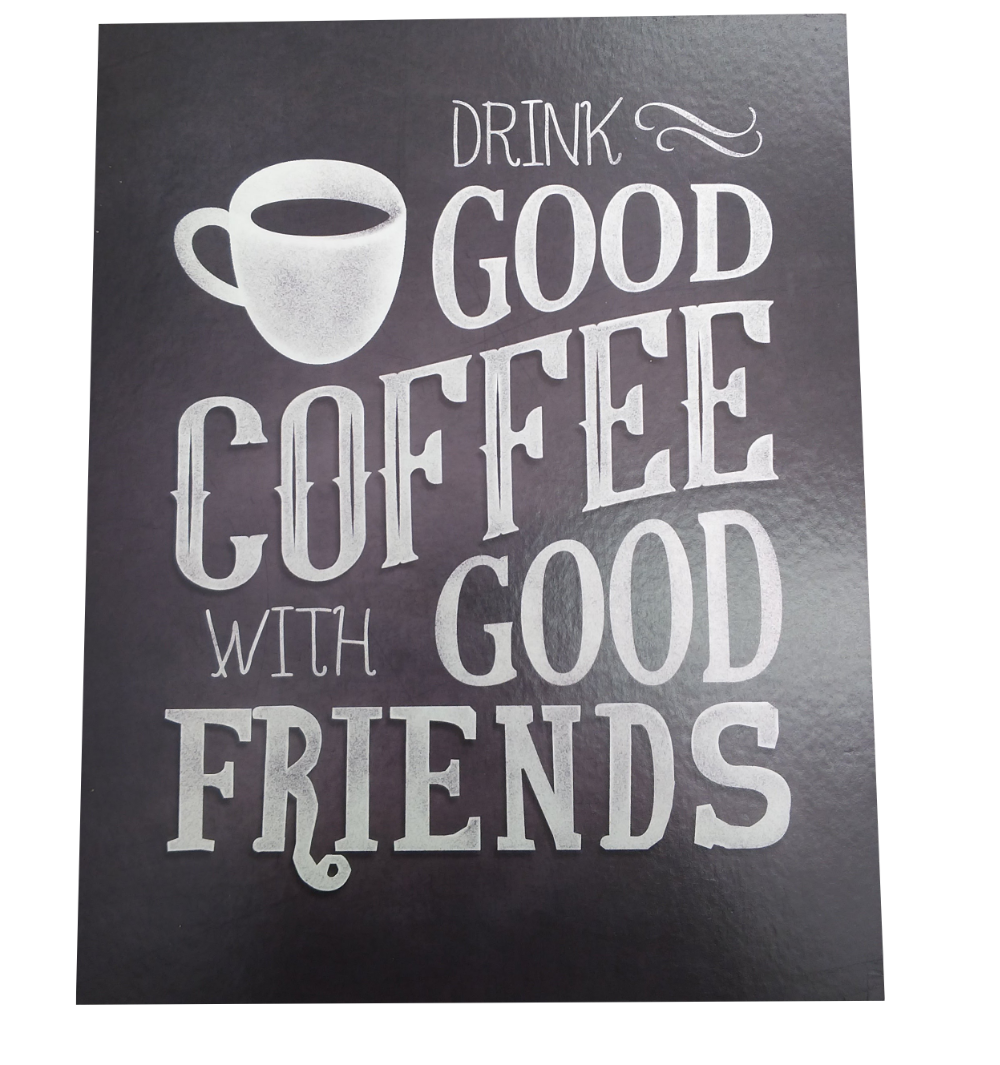 PLACA DECORATIVA DRINK COFFEE